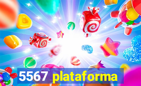 5567 plataforma